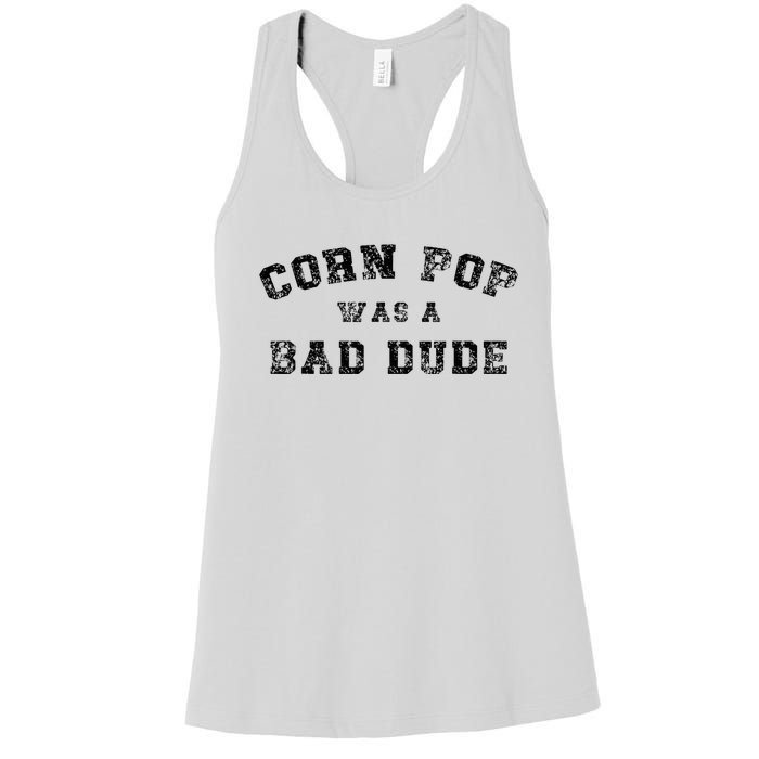 Corn Pop Was A Bad Dude Athletic Cornpop Meme Women's Racerback Tank