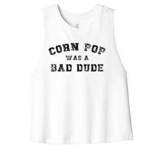 Corn Pop Was A Bad Dude Athletic Cornpop Meme Women's Racerback Cropped Tank