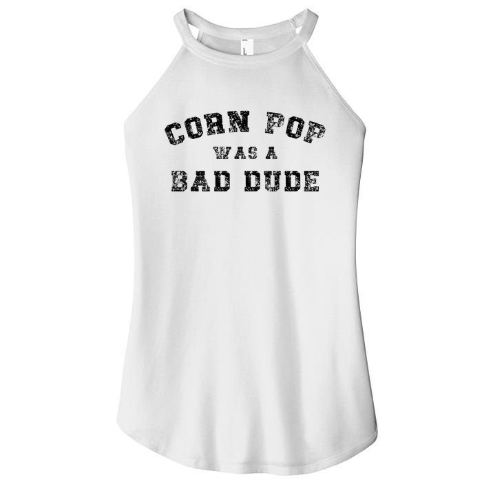 Corn Pop Was A Bad Dude Athletic Cornpop Meme Women's Perfect Tri Rocker Tank