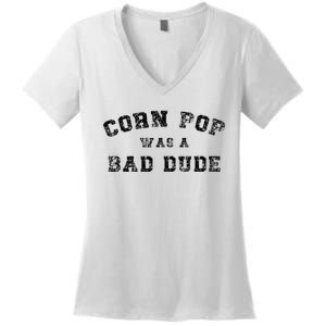 Corn Pop Was A Bad Dude Athletic Cornpop Meme Women's V-Neck T-Shirt