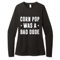 Corn Pop Was A Bad Dude Meme Womens CVC Long Sleeve Shirt