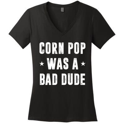 Corn Pop Was A Bad Dude Meme Women's V-Neck T-Shirt