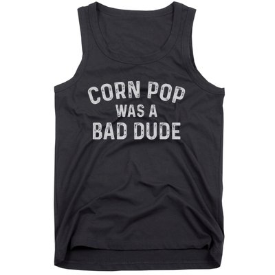 Corn Pop Was A Bad Dude Funny Election 2020 Meme Joe Biden Tank Top