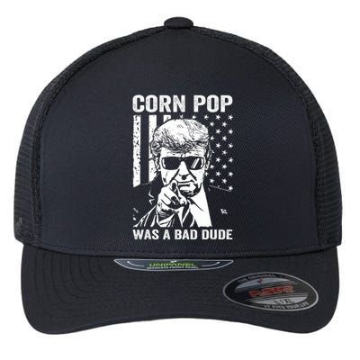 Corn Pop Was A Bad Dude Funny Gift Meme Flexfit Unipanel Trucker Cap