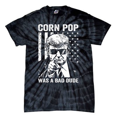 Corn Pop Was A Bad Dude Funny Gift Meme Tie-Dye T-Shirt