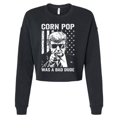 Corn Pop Was A Bad Dude Funny Gift Meme Cropped Pullover Crew