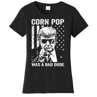 Corn Pop Was A Bad Dude Funny Gift Meme Women's T-Shirt