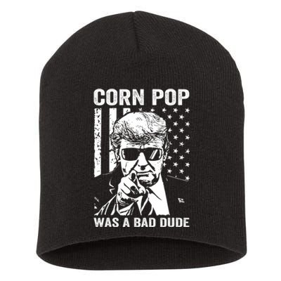 Corn Pop Was A Bad Dude Funny Gift Meme Short Acrylic Beanie