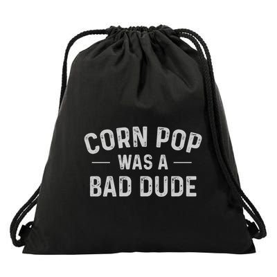 Corn Pop Was A Bad Dude Funny Election 2024 Meme Joe Biden Drawstring Bag