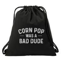 Corn Pop Was A Bad Dude Funny Election 2024 Meme Joe Biden Drawstring Bag