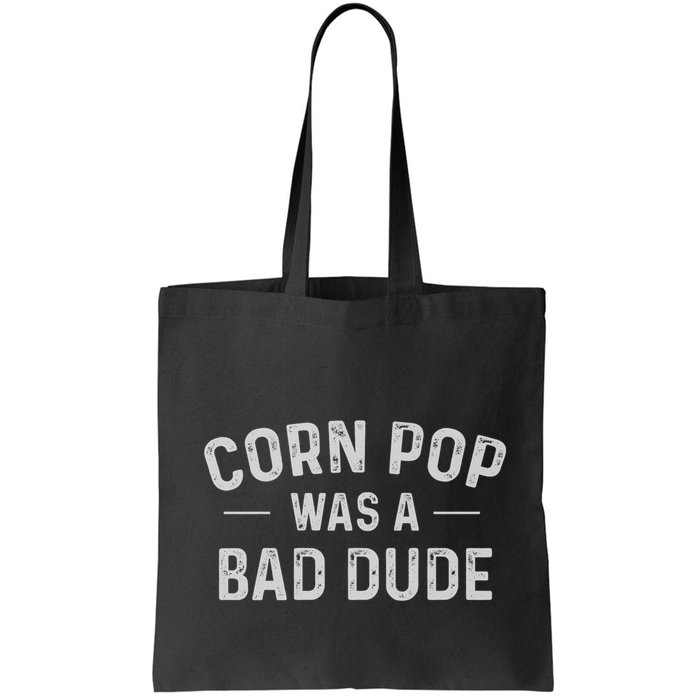 Corn Pop Was A Bad Dude Funny Election 2024 Meme Joe Biden Bag