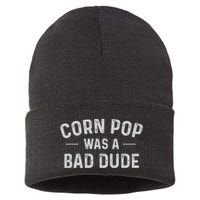 Corn Pop Was A Bad Dude Funny Election 2024 Meme Joe Biden Sustainable Knit Beanie