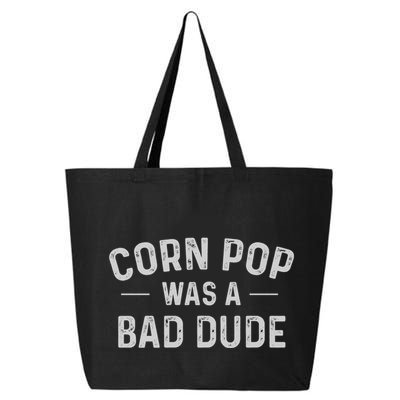 Corn Pop Was A Bad Dude Funny Election 2024 Meme Joe Biden 25L Jumbo Tote