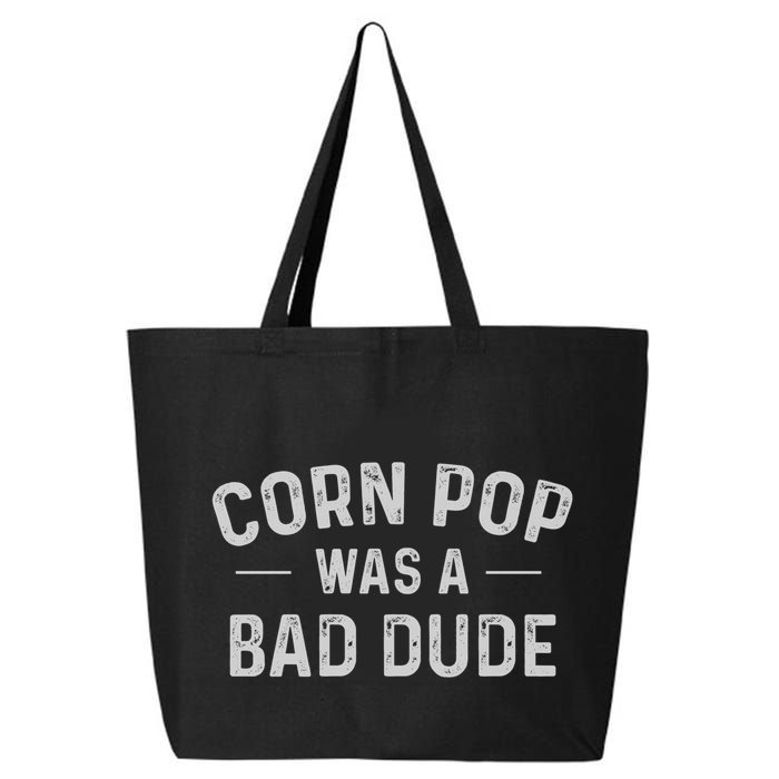 Corn Pop Was A Bad Dude Funny Election 2024 Meme Joe Biden 25L Jumbo Tote