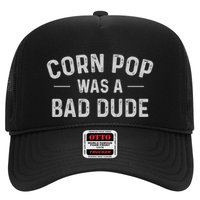 Corn Pop Was A Bad Dude Funny Election 2024 Meme Joe Biden Trucker Hat