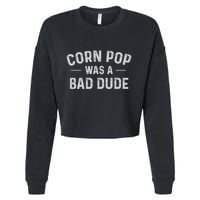 Corn Pop Was A Bad Dude Funny Election 2024 Meme Joe Biden Cropped Pullover Crew