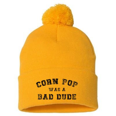 Corn Pop Was A Bad Dude Athletic Cornpop Meme Pom Pom 12in Knit Beanie