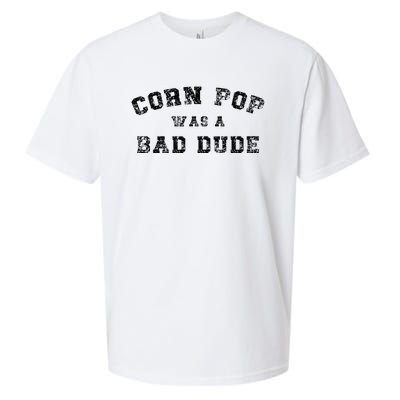 Corn Pop Was A Bad Dude Athletic Cornpop Meme Sueded Cloud Jersey T-Shirt