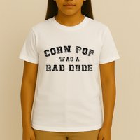 Corn Pop Was A Bad Dude Athletic Cornpop Meme T-Shirt