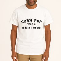 Corn Pop Was A Bad Dude Athletic Cornpop Meme Tall T-Shirt