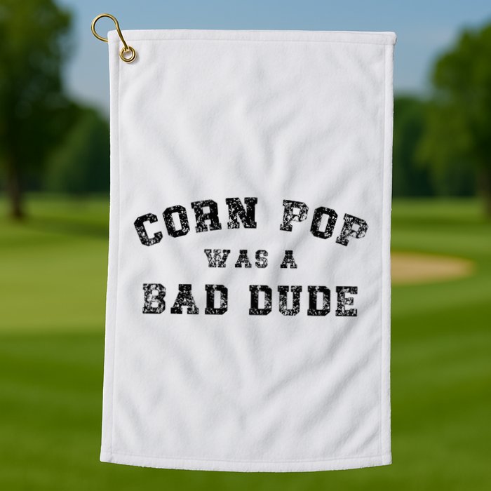 Corn Pop Was A Bad Dude Athletic Cornpop Meme Golf Towel