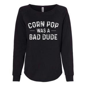 Corn Pop Was A Bad Dude Funny Election 2020 Meme Joe Biden Womens California Wash Sweatshirt