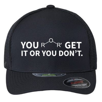 Chemistry Pun You Ether Get It Or You Dont Flexfit Unipanel Trucker Cap