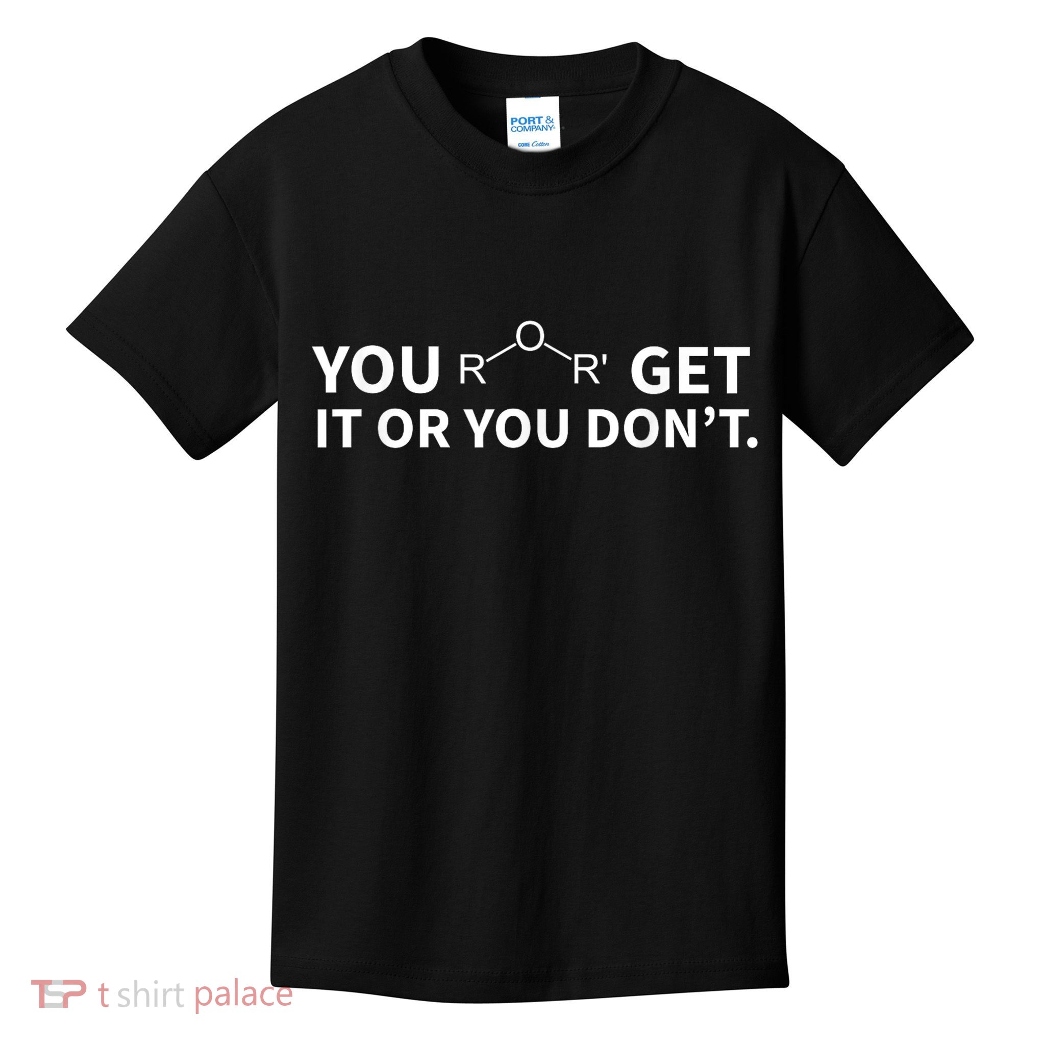 Chemistry Pun You Ether Get It Or You Dont Kids T-Shirt