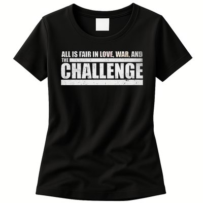 Challenge Quote All Is Fair In Love, War And The Challenge Women's T-Shirt