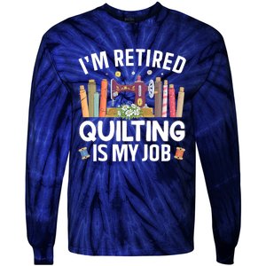 Cool Quilting Art Mom Grandma Stitch Sewer Quilter Tie-Dye Long Sleeve Shirt