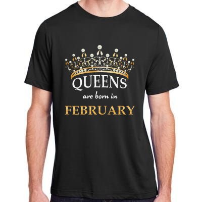 Cute Queens Are Born In February Birthday Wo Gift Adult ChromaSoft Performance T-Shirt