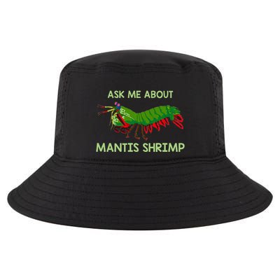 Crustacean Quote Ask Me About Mantis Shrimp Cool Comfort Performance Bucket Hat