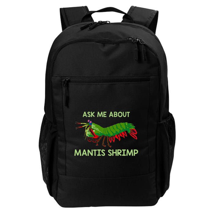Crustacean Quote Ask Me About Mantis Shrimp Daily Commute Backpack