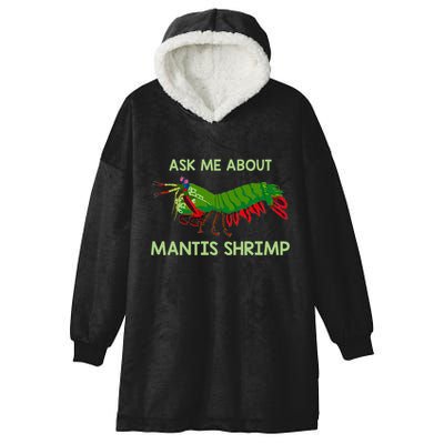 Crustacean Quote Ask Me About Mantis Shrimp Hooded Wearable Blanket