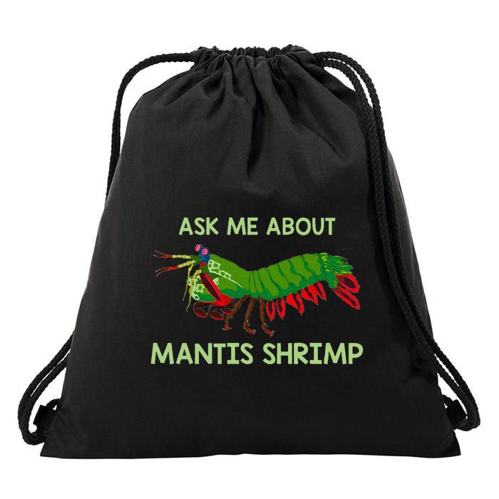 Crustacean Quote Ask Me About Mantis Shrimp Drawstring Bag