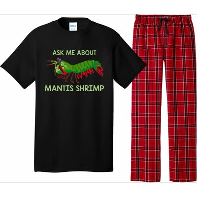 Crustacean Quote Ask Me About Mantis Shrimp Pajama Set