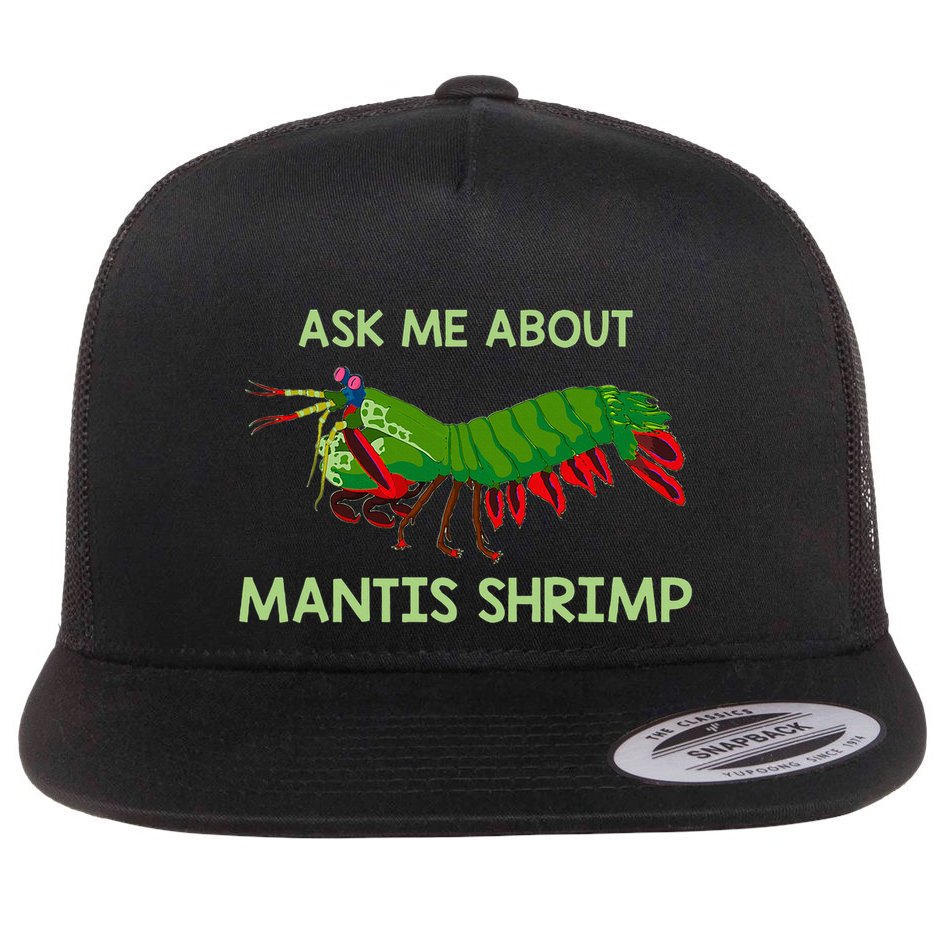 Crustacean Quote Ask Me About Mantis Shrimp Flatbill Hat