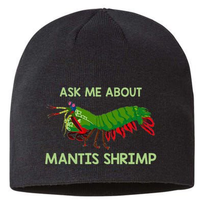 Crustacean Quote Ask Me About Mantis Shrimp Sustainable Beanie