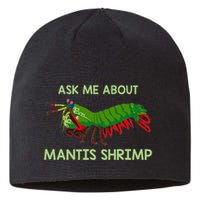 Crustacean Quote Ask Me About Mantis Shrimp Sustainable Beanie