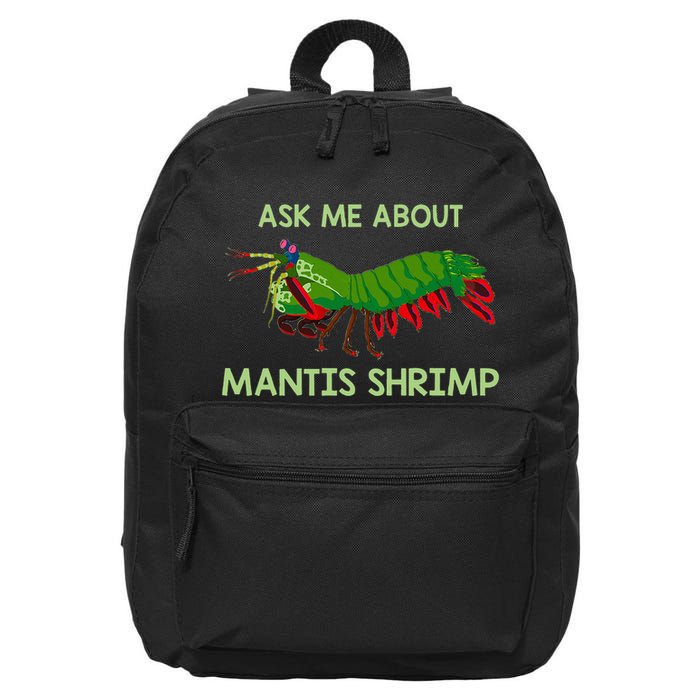 Crustacean Quote Ask Me About Mantis Shrimp 16 in Basic Backpack