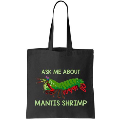 Crustacean Quote Ask Me About Mantis Shrimp Bag