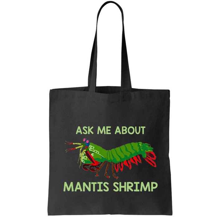 Crustacean Quote Ask Me About Mantis Shrimp Bag
