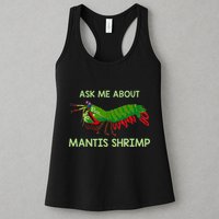 Crustacean Quote Ask Me About Mantis Shrimp Womens Tank Top