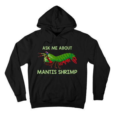 Crustacean Quote Ask Me About Mantis Shrimp Tall Hoodie