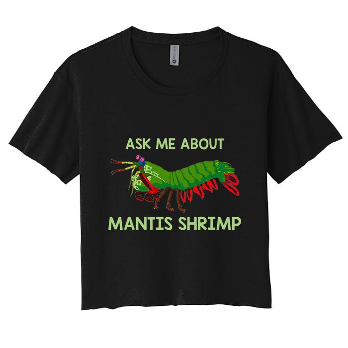 Crustacean Quote Ask Me About Mantis Shrimp Crop Top