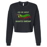 Crustacean Quote Ask Me About Mantis Shrimp Cropped Pullover Crew