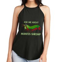 Crustacean Quote Ask Me About Mantis Shrimp Women's Perfect Tri Rocker Tank