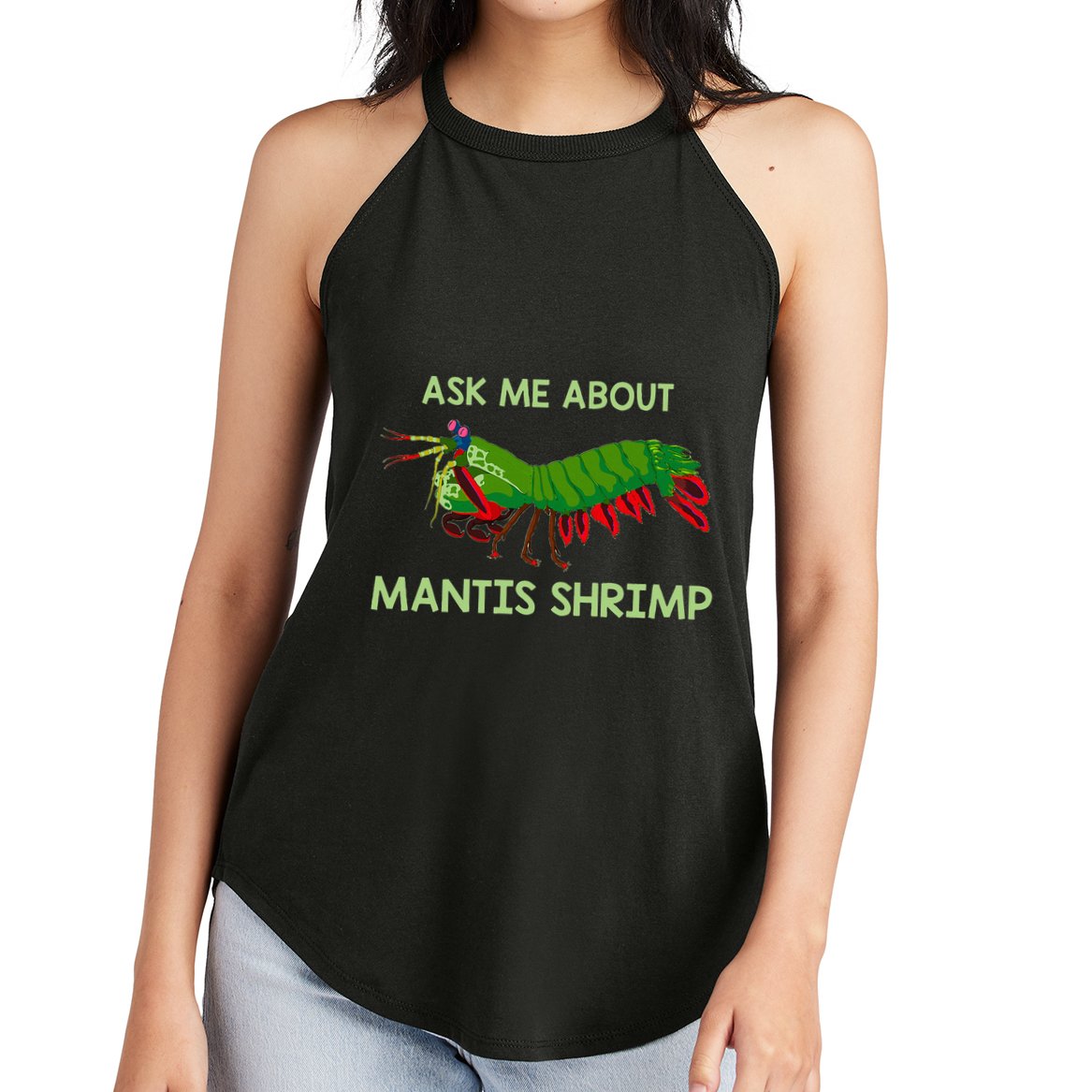 Crustacean Quote Ask Me About Mantis Shrimp Women's Perfect Tri Rocker Tank