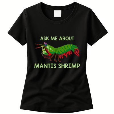 Crustacean Quote Ask Me About Mantis Shrimp Womens T-Shirt