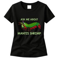 Crustacean Quote Ask Me About Mantis Shrimp Womens T-Shirt